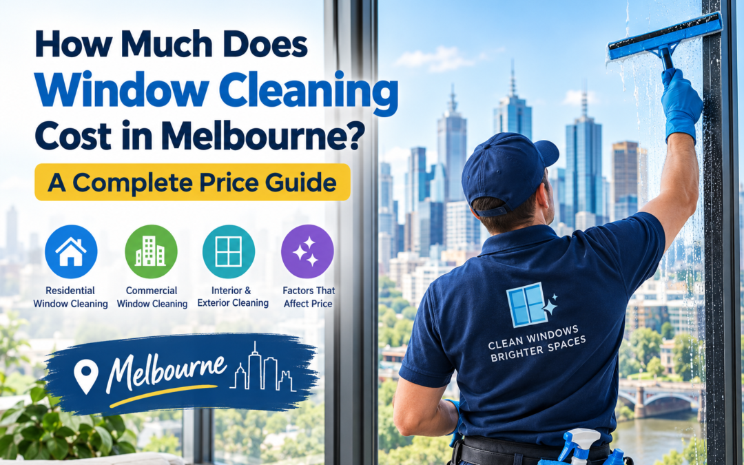 Window cleaning cost in Melbourne price guide for residential and commercial cleaning services.